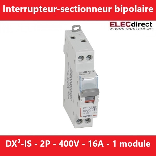 Legrand - DX3 Interrupteur-sectionneur Bipolaire - 16A - 400V - Réf.: 406431