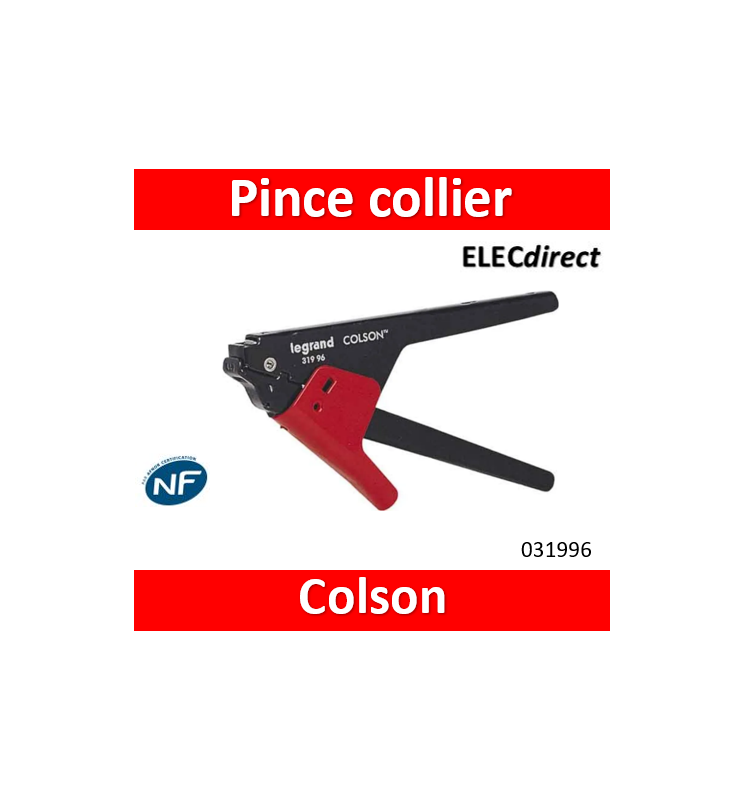 Pince pour colliers colson Legrand, facilite le serrage et la coupe de la  lanière au plus près de la tête des colliers Colson, | Colson